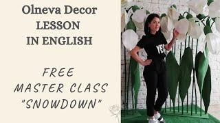 FREE MASTER CLASS "SNOWDOWN" FROM OLNEVA DECOR I LESSON IN ENGLISH