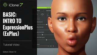 iClone 7.9 Tutorial - Basic Intro to ExPlus for Advanced Facial Expression