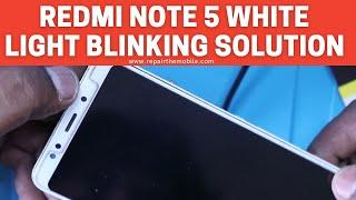 Redmi Note 5 Dead, white light blinking, Repair