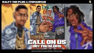 Ralfy The Plug & ItsManMan - Call On Us [Official Audio]