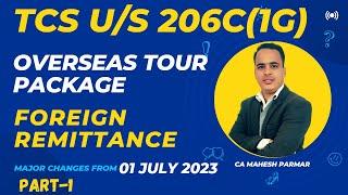 Part-1 :- TCS u/s 206C(1G) on Overseas Tour Package & Foreign Remittance with Latest  examples.