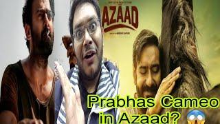 AZAAD में AJAY DEVGN के साथ साथ PRABHAS का भी CAMEO? | PRABHAS CAMEO IN AZAAD CONFIRMED? | AAMAN 