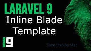 Laravel 9 tutorial # Inline Blade template | laravel new feature
