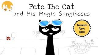 Pete the Cat and His Magic Sunglasses | Fan's animated book