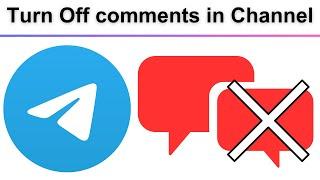 How to Turn Off comments For One Post On Telegram Channel