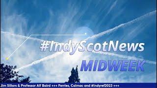 IndyScotNews Midweek 24 May 2022