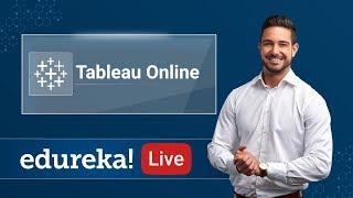 BI Live - 1 | Tableau Online Tutorial | Introduction to Tableau Online | Tableau Training | Edureka