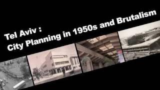 Tel Aviv: City Planning in the 1950s and Brutalism