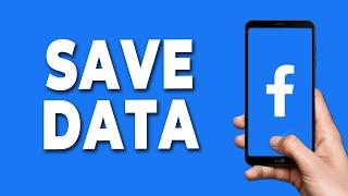 How to Save Mobile Data on Facebook || Facebook Tips to Save on Your Data