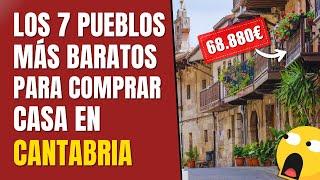  Los 7 PUEBLOS más BARATOS de CANTABRIA para comprar casa en 2025