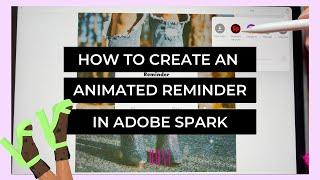 How to Create an Animated Reminder Graphic in Adobe Spark