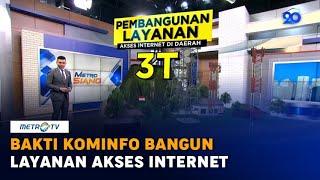 BAKTI Kominfo Bangun Layanan Akses Internet di Wilayah 3T