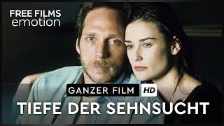 Tiefe der Sehnsucht - mit Demi Moore, ganzer Film auf Deutsch kostenlos schauen in HD