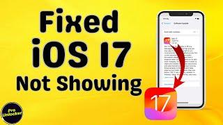 How to Fix iOS 17 Not Showing up in Setting | iPhone not showing iOS 17 update - Fixed