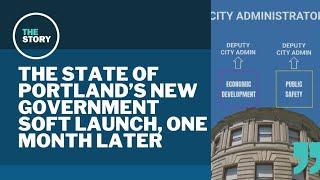 Portland wraps up first month under soft launch of new government structure