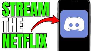 How To Watch Netflix On Discord - Full Guide