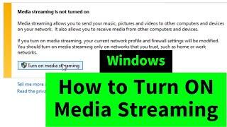 Media Streaming is not Turned ON | Turn ON Media Streaming in Windows 11 / 10 / 8 / 7