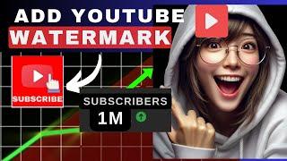 How To Add Watermark to Your YouTube Channel|Adding a Custom Watermark to Your YouTube Videos