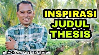 INSPIRASI JUDUL THESIS | THESIS TITLE INSPIRATION | MOTIVASI KULIAH S2