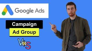 Campaign vs Ad Group (2022) - Understanding Campaigns And Ad Groups In Google Ads