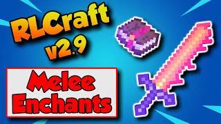 RLCraft 2.9 Best Melee Weapon Enchants 