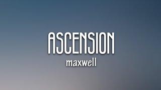 Maxwell - Ascension (Don't Ever Wonder) (Lyrics)