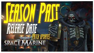 Big News for SPACE MARINE 2 | Season Pass RELEASE DATE! patch and more