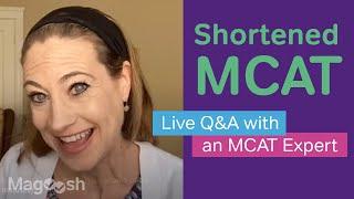 Shortened MCAT: Live Q&A with an MCAT Expert