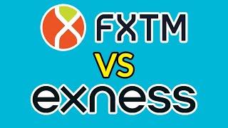 FXTM vs Exness - Which Forex Broker Is Best?