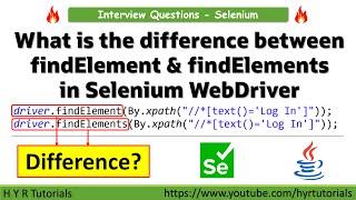 What is the difference between findElement and findElements in Selenium WebDriver?