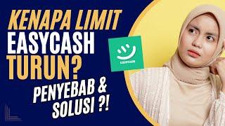 Kenapa Limit Pinjaman Easycash Turun? Penyebab & Solusi Limit Easycash Menurun!