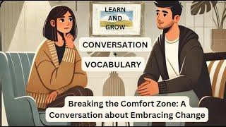 English Conversation Practice | Breaking the Comfort Zone | Learn Listening and Speaking English |