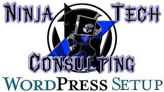 Ninja Tech Consulting Wordpress Setup for $75