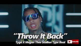 Tyga X Megan Thee Stallion Type Beat | Throw It Back