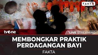 [LIVE] Membongkar Praktik Perdagangan Bayi | Fakta tvOne