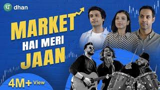 Market Hai Meri Jaan - The Melody of Stock Market | Dhan | MadeForTrade | Official Music Video