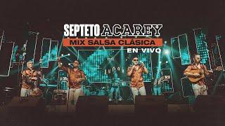 Septeto Acarey - Mix Salsa Clasica (EN VIVO)