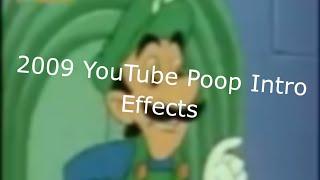 2009 YouTube Poop Intro Effects