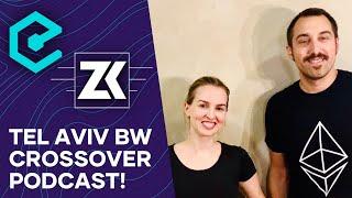 Tel Aviv Blockchain Week Recap – Zero Knowledge & Epicenter Crossover Podcast