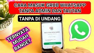 cara masuk grub WhatsApp tanpa admin dan tautan