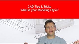 CAD Tip: Do you have a CAD Modeling Style? Should you?