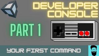 Unity - Developer Console Series - Part 1: Making your first command.