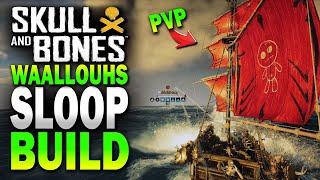 SLOOP BUILD made by Waallouh PvP! Skull and Bones