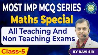 Maths Imp Practice Series Class-5  For All Teaching and Non Teaching Exam By Ravi Sir