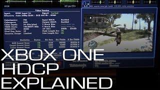 Xbox One HDCP Explained