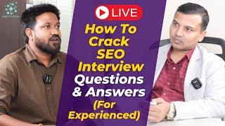 Search Engine Optimization (SEO) Interview Questions & Answers For Experienced | Core SEO Interview