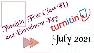 Turnitin Free No Repository  Class ID and Enrollment Key  - July 2021