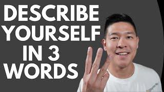 Describe yourself in 3 words - Interview question & answer