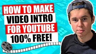 How to Make an Intro for your YouTube Videos (FREE 2024)