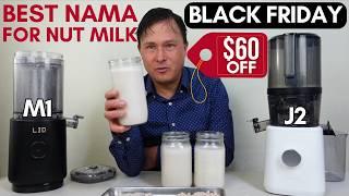 Which Makes the Best Nut Milk? Nama M1 or J2 Juicer? + $60 OFF SALE!